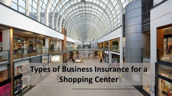 Types of Business Insurance for a Shopping Center