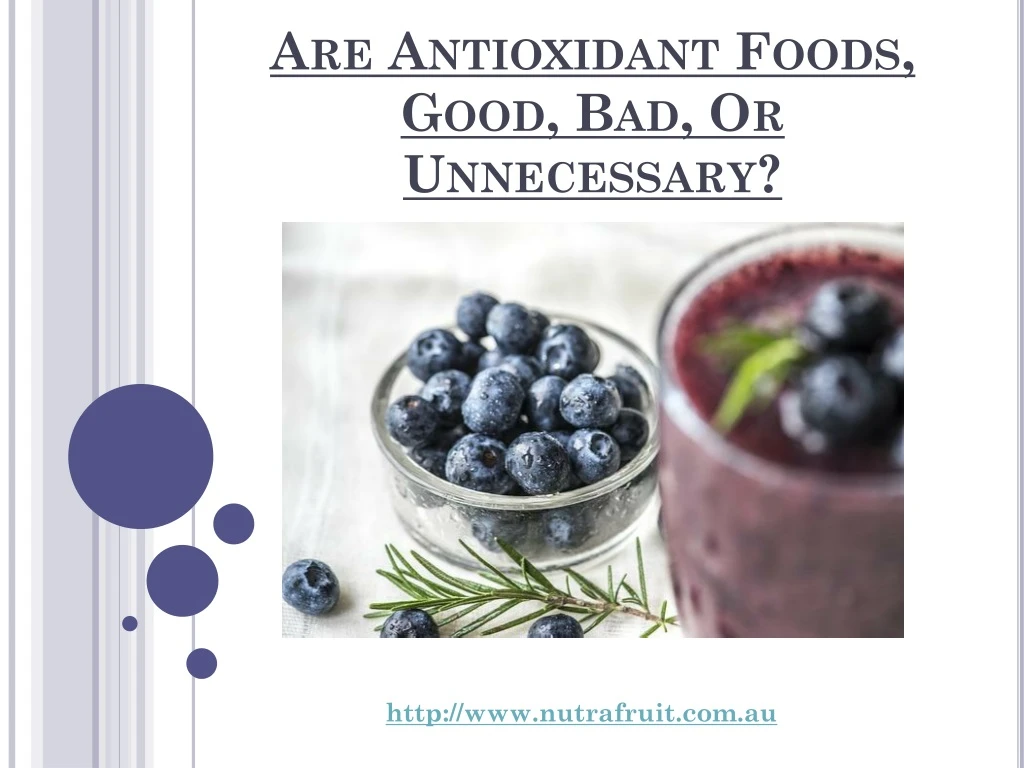 are antioxidant foods good bad or unnecessary