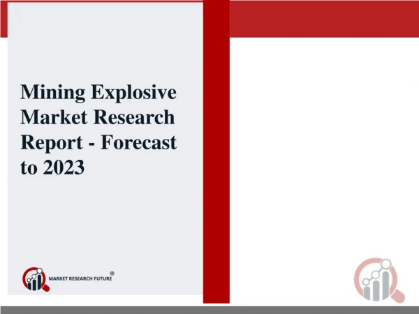 Global Mining Explosive Market is projected to reach USD 12,729.4 Million by 2023 with 6.38% CAGR during review period o