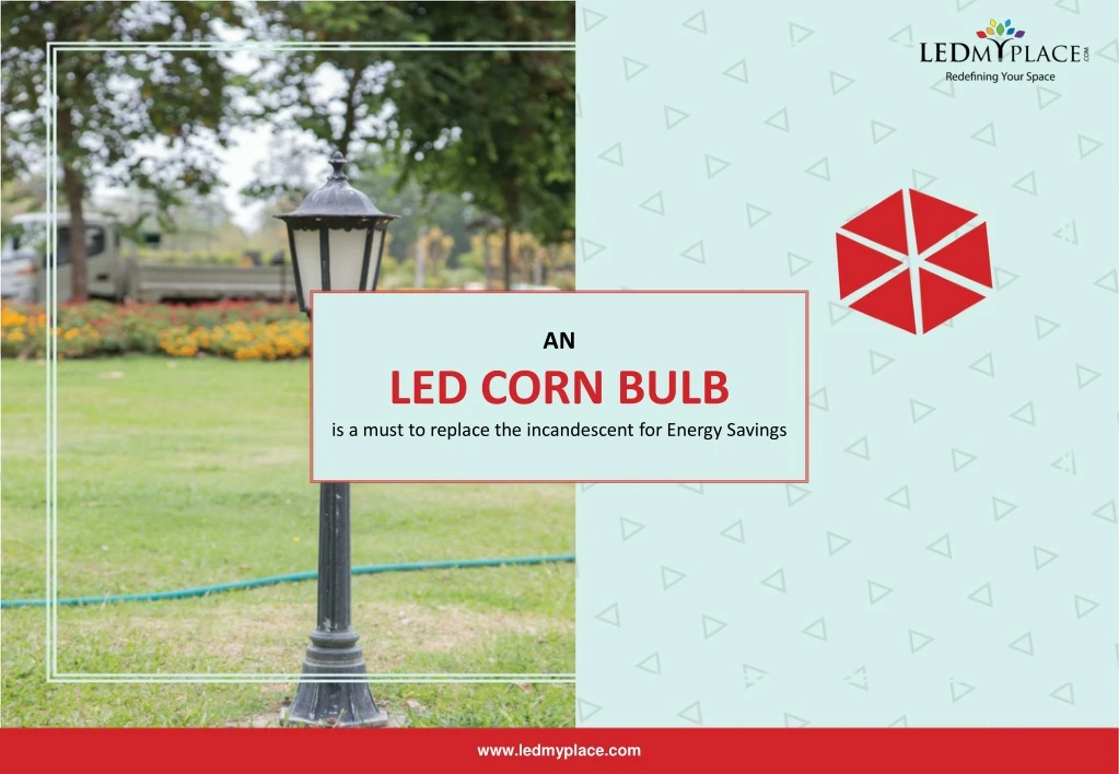an led corn bulb is a must to replace