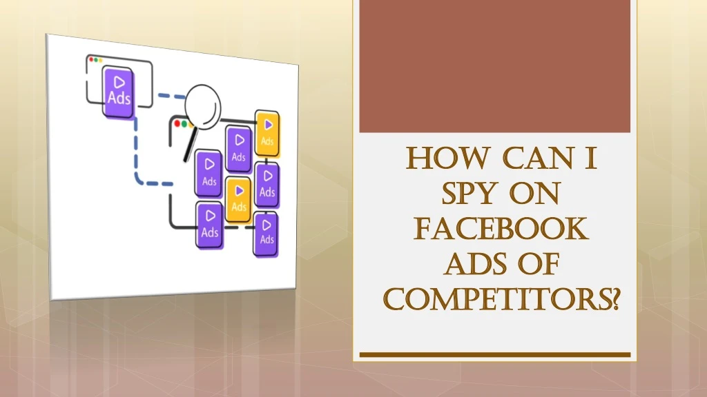 how can i spy on facebook ads of competitors