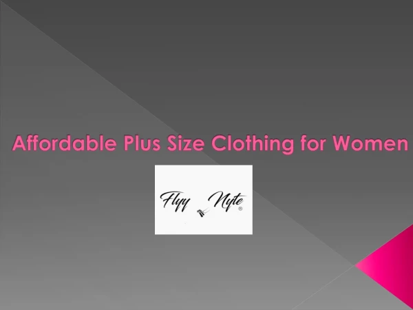 Affordable Plus Size Clothing for Woman -Flyy By Nyte