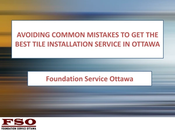 Avoid Some Common Mistakes for acquiring best Tile Installation Service From experts