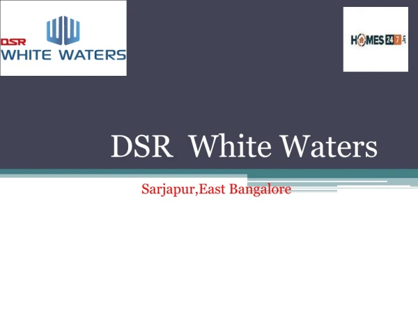 DSR White Waters | Homes247.in