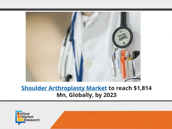 Shoulder arthroplasty market to Show $1,814 Million by 2023