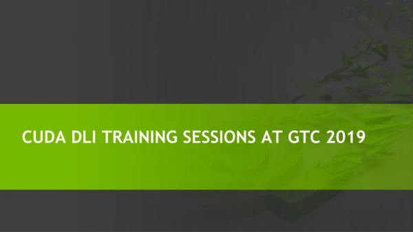 CUDA DLI Training Courses at GTC 2019
