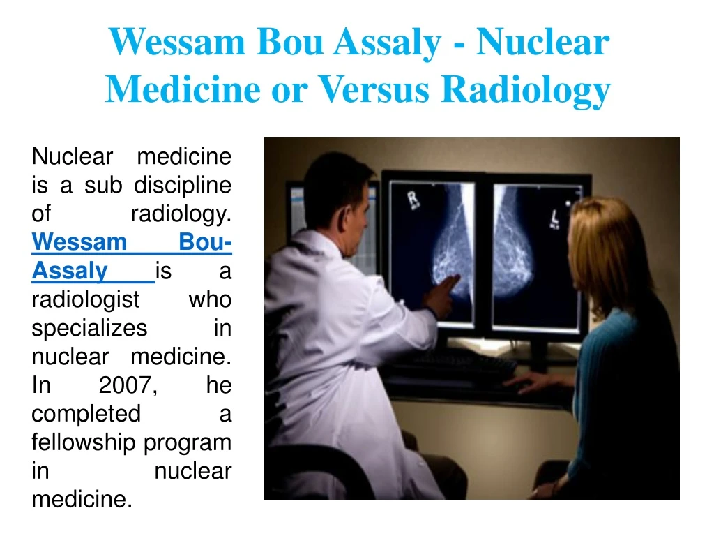 wessam bou assaly nuclear medicine or versus