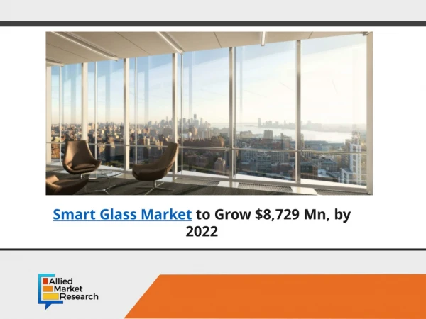 Smart Glass Market to Expand $8,729 Mn by 2022