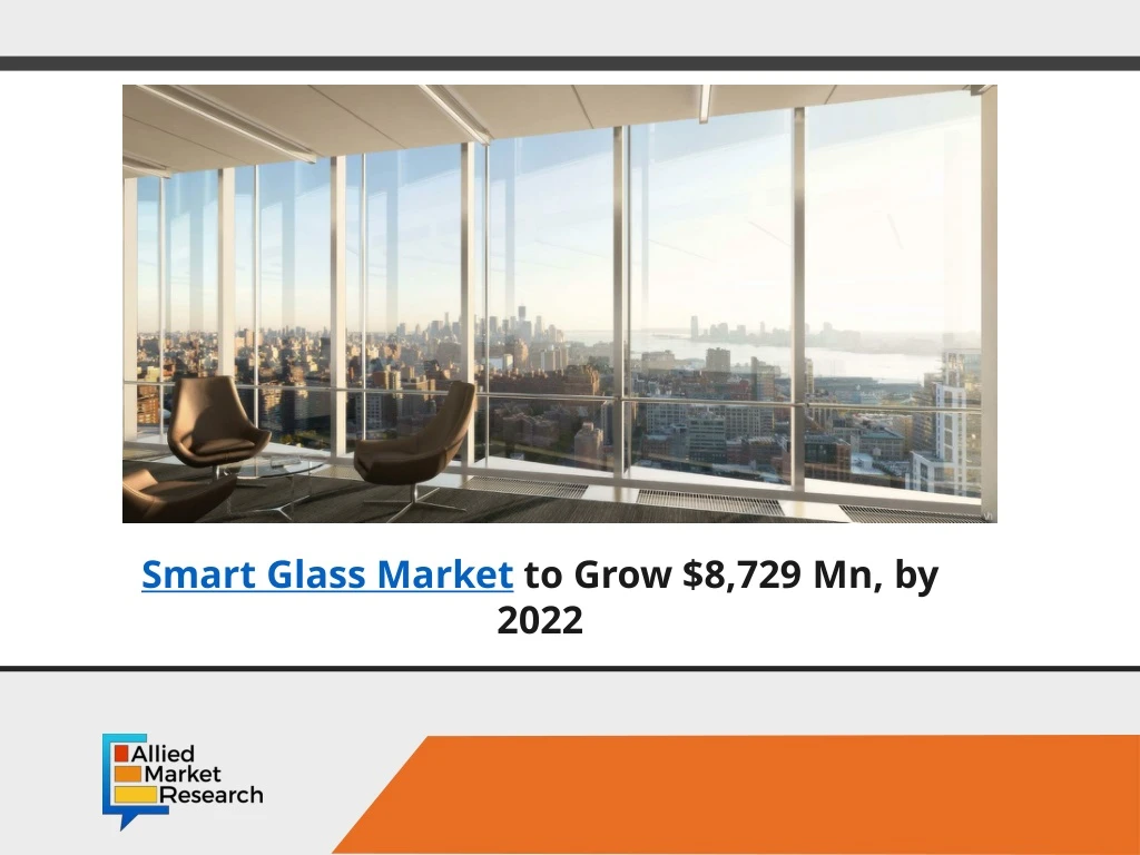smart glass market to grow 8 729 mn by 2022