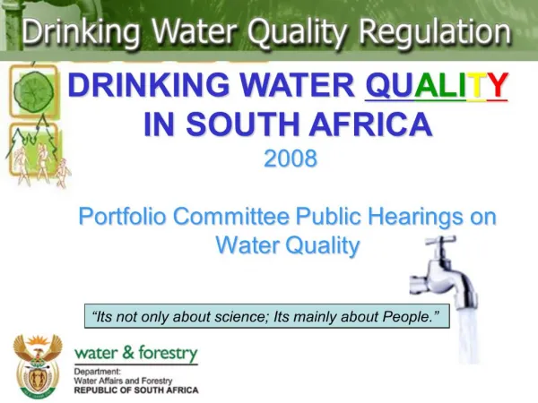 DRINKING WATER QUALITY IN SOUTH AFRICA 2008 Portfolio Committee Public Hearings on Water Quality
