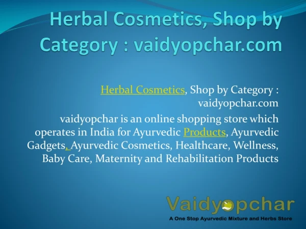 Herbal Cosmetics, Shop by Category : vaidyopchar.com