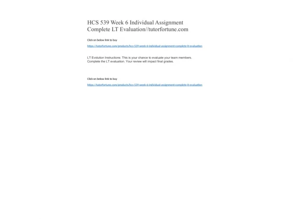 HCS 539 Week 6 Individual Assignment Complete LT Evaluation//tutorfortune.com