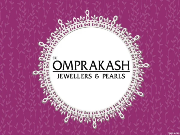 Jewellery Stores in Hyderabad, Gold Shops In Hyderabad, Best Jewelers in Hyderabad – Omprakash Jewellers