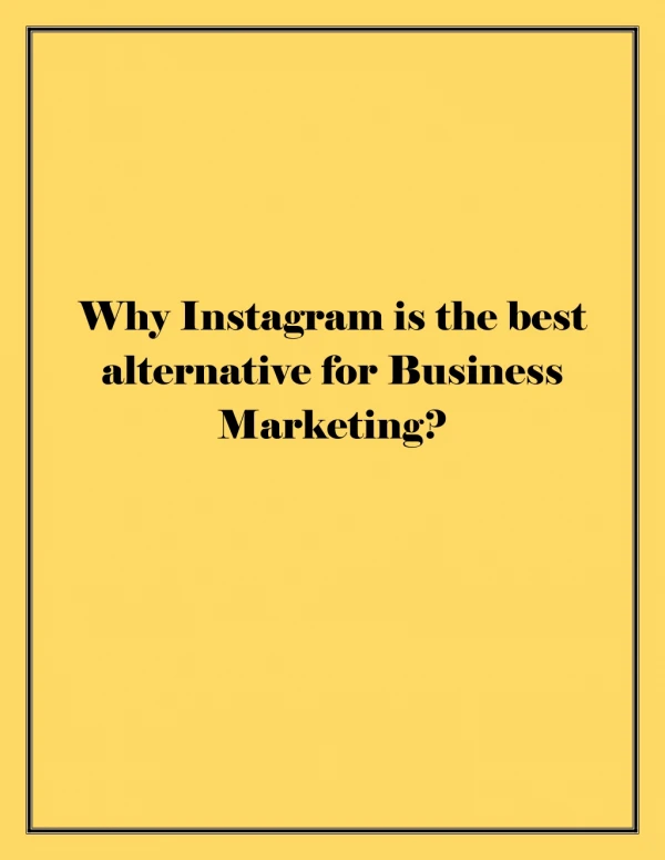 Why Instagram is the best Platform for Business Marketing!