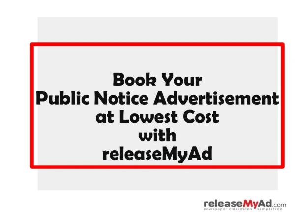 Book Public Notice Ad Instantly in Newspapers with releaseMyAd