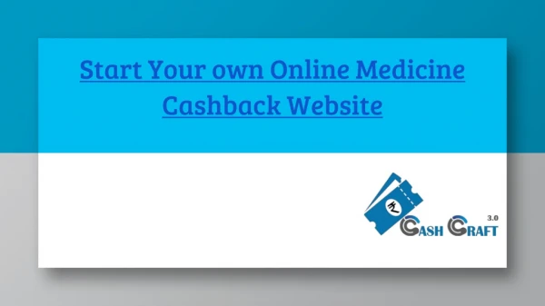 Start Your own Online Medicine Cashback Website