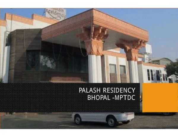 PALASH RESIDENCY BHOPAL -MPTDC