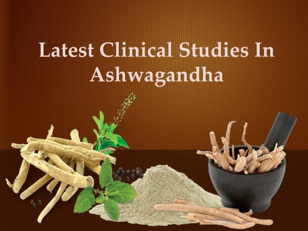 Latest Clinical Studies In Ashwagandha