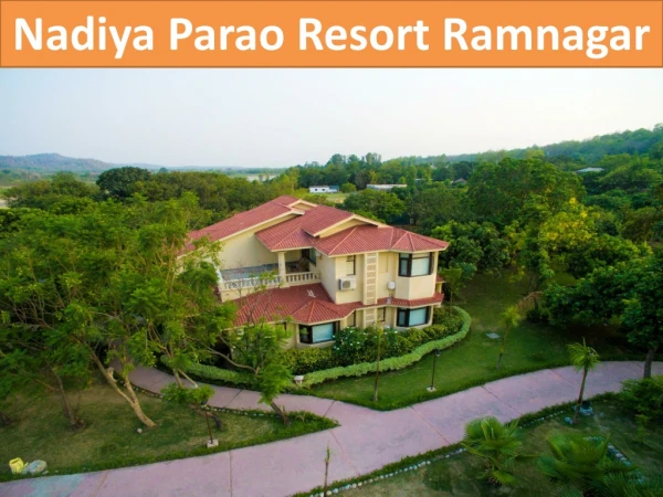 Nadiya Parao Resort Ramnagar