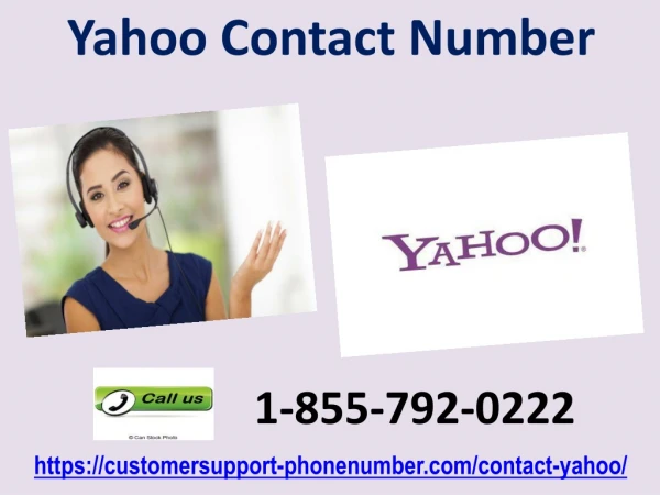 Our 1-855-792-0222 Yahoo Contact Number is round the clock active via a phone number
