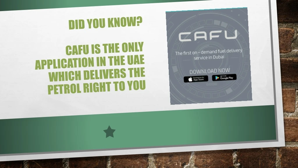 did you know cafu is the only application in the uae which delivers the petrol right to you