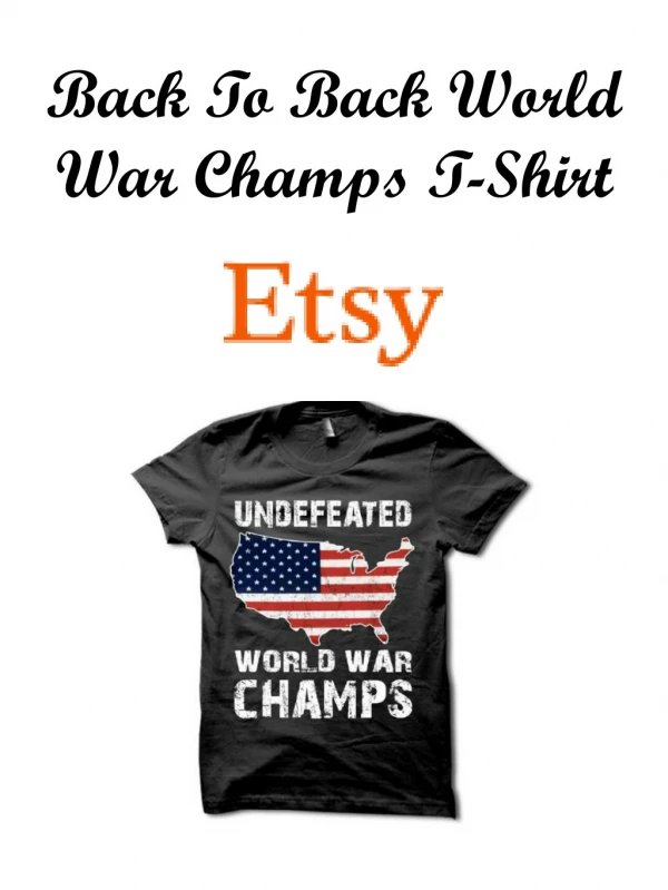 Back To Back World War Champs T-Shirt