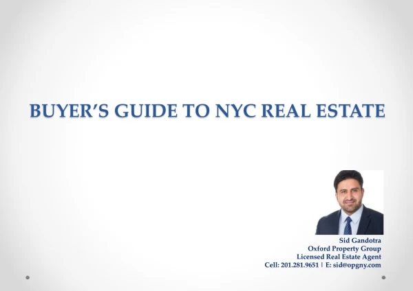 NYC REAL ESTATE BUYERS GUIDE BY SID GANDOTRA