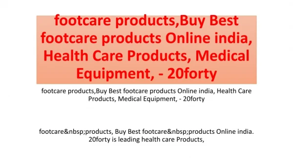 footcare products,Buy Best footcare products Online india, Health Care Products, Medical Equipment, - 20forty