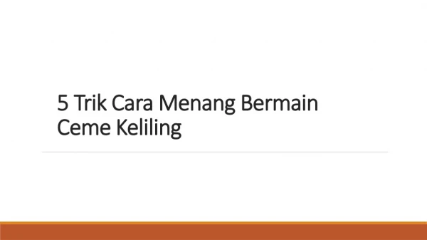 5 Trik Cara Menang Bermain Ceme Keliling