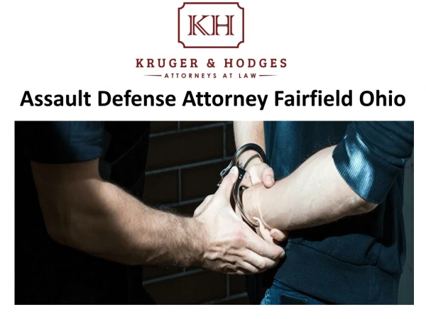 Assault Defense Attorney Fairfield Ohio