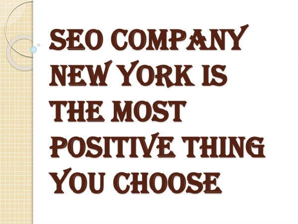 SEO Company New York is the Most Positive Thing You Choose