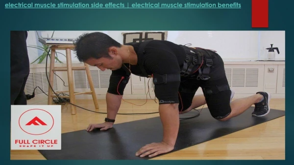 Electrical muscle stimulation side effects electrical muscle stimulation benefits