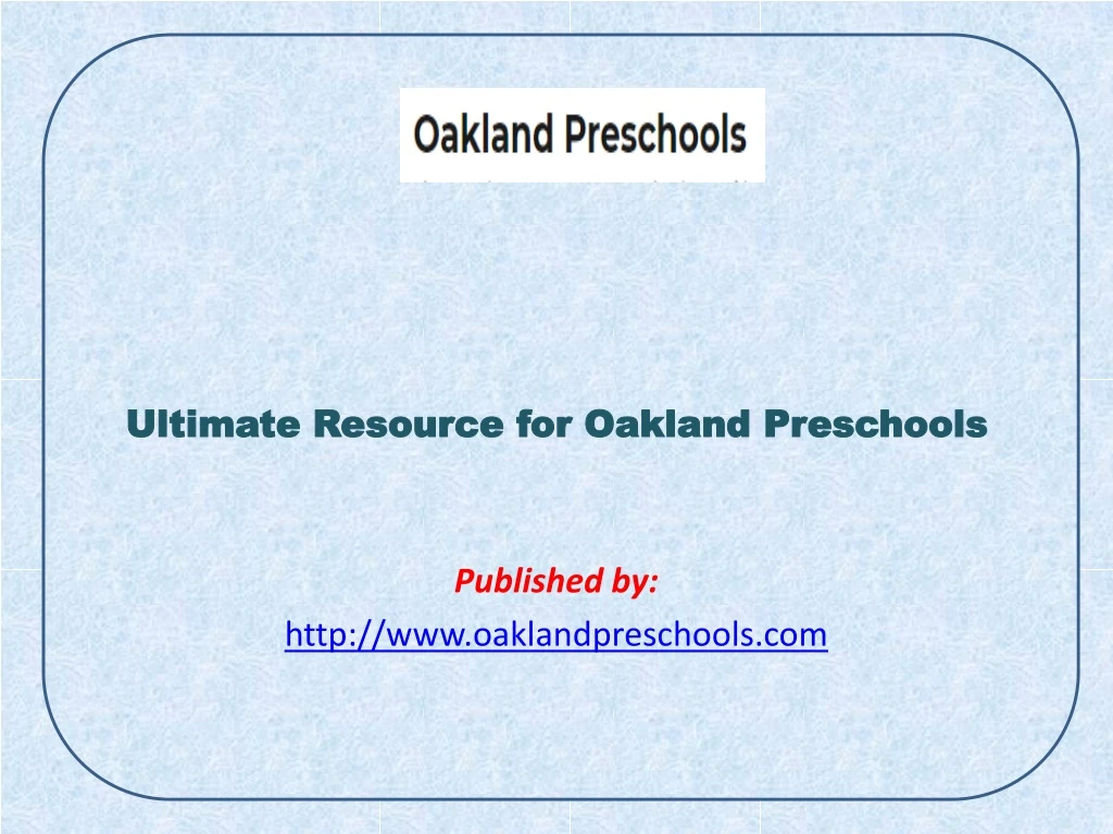 ultimate resource for oakland preschools published by http www oaklandpreschools com