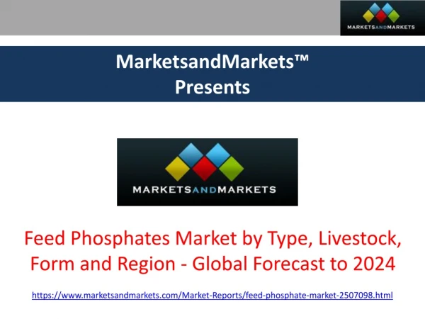 Feed Phosphates Market - Global Forecast to 2024