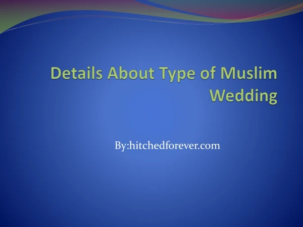 Details About Type of Muslim Wedding