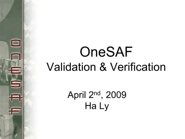 OneSAF Validation Verification
