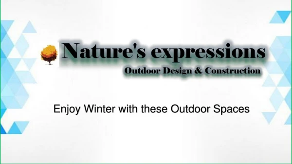 NEI -Enjoy Winter with these Outdoor Spaces
