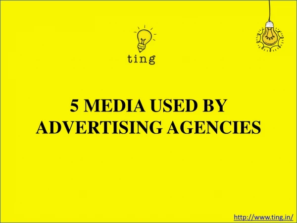5 MEDIA USED BY ADVERTISING AGENCIES