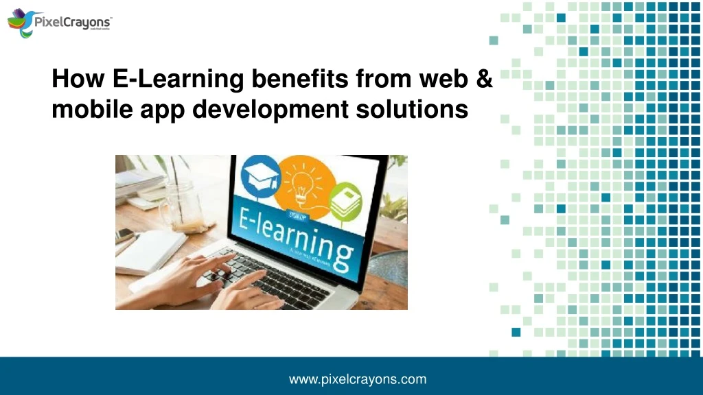 how e learning benefits from web mobile