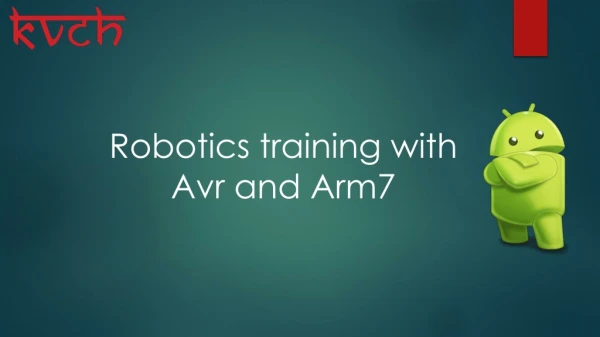 Robotics training with Avr and Arm7 by experienced corporate trainers