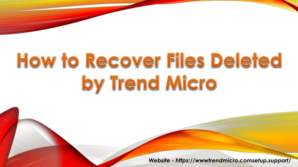how to recover files deleted by trend micro
