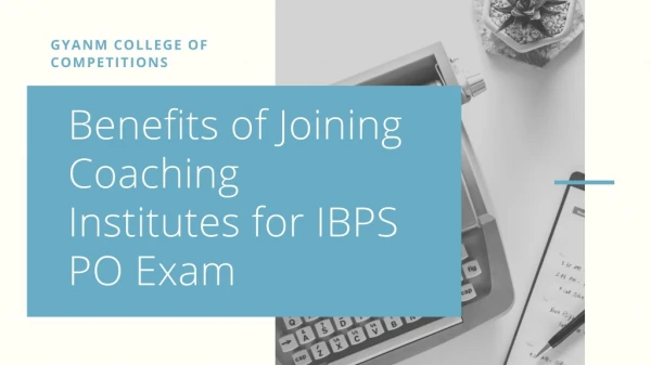 Benefits of Joining Coaching Institutes for IBPS PO Exam