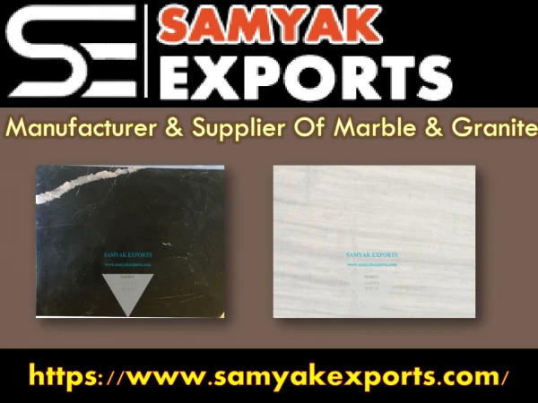Samyak Exports - Exporter of Marble, Granite & Sandstone