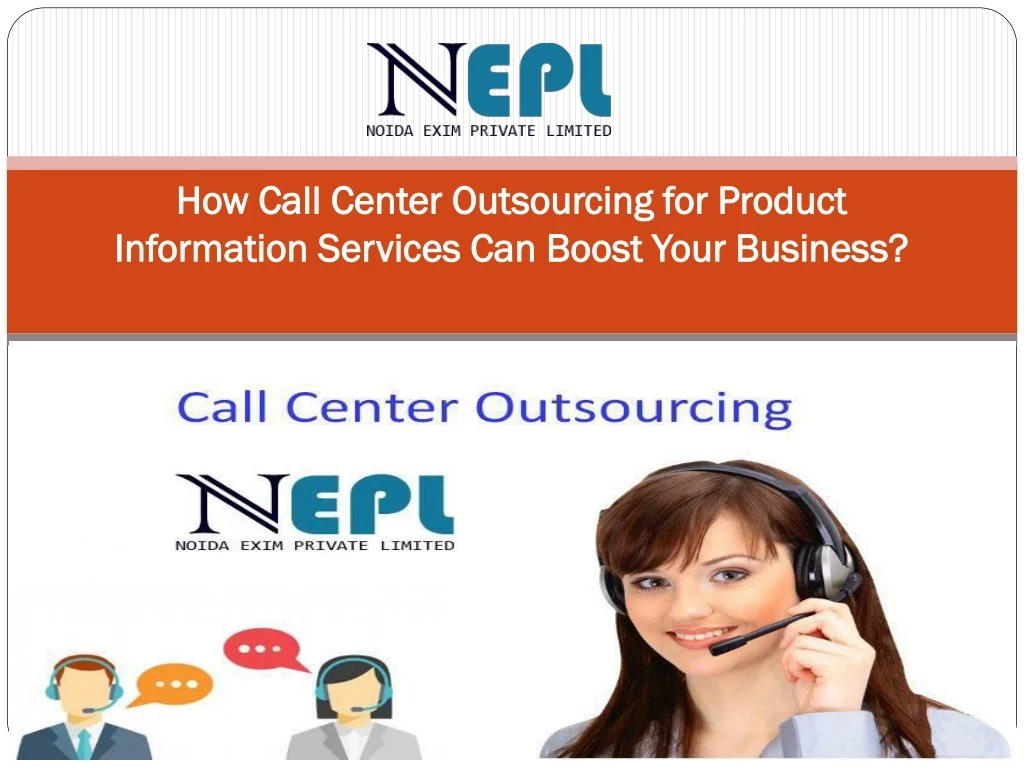 how call center outsourcing for product information services can boost your business