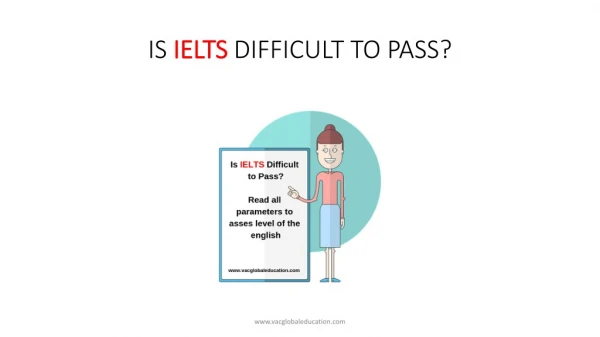 Is IELTS Difficult to Pass | IELTS Tips | VAC Global Education