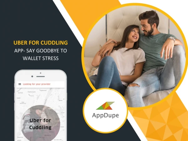 Cuddle your pocket woes away with AppDupe’s Uber for Cuddling App