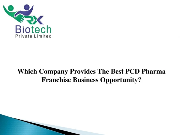 Which Company Provides the best PCD Pharma Franchise Business Opportunity?