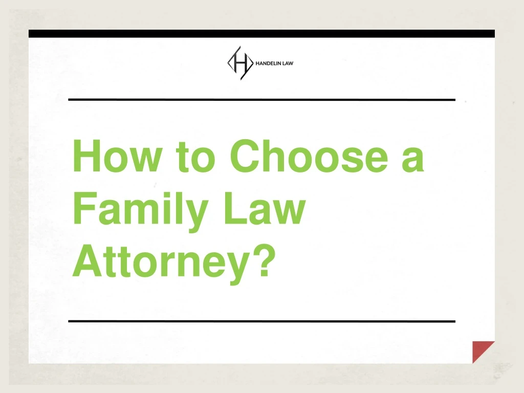 how to choose a family law attorney