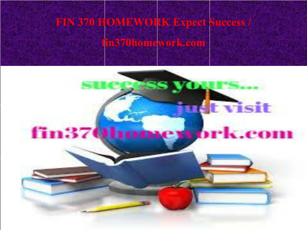 fin 370 homework expect success fin370homework com