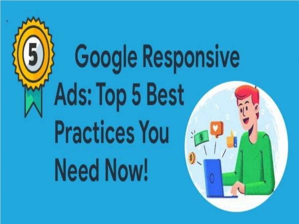 Google Responsive Ads: Top 5 Best Practices You Need Now!